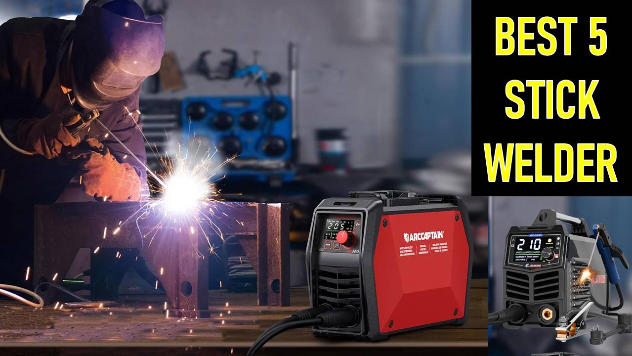 You are currently viewing The 5 Best Stick Welder 2025: High-Performance Stick Welder with Adjustable Settings